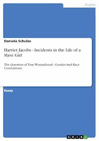 Harriet Jacobs - Incidents in the Life of a Slave Girl - Daniela Schulze - E-Book