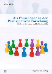 Als Forschende in der Partizipativen Forschung - Irina Bühler - E-Book