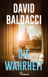 Die Wahrheit - David Baldacci - E-Book
