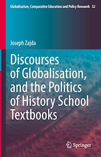 Discourses of Globalisation, and the Politics of History School Textbooks - Joseph Zajda - E-Book