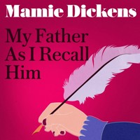 My Father As I Recall Him - Mamie Dickens - Hörbuch