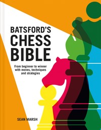 Batsford's Chess Bible - Sean Marsh - E-Book