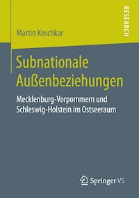 Subnationale Außenbeziehungen - Martin Koschkar - E-Book