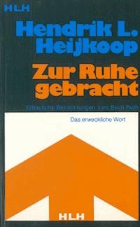 Zur Ruhe gebracht - Hendrik L. Heijkoop - E-Book