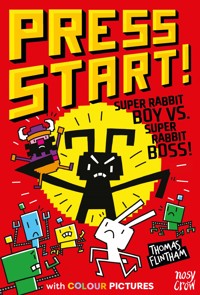 Press Start! Super Rabbit Boy vs Super Rabbit Boss! - Thomas Flintham - E-Book