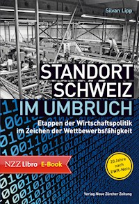 Standort Schweiz im Umbruch - Silvan Lipp - E-Book