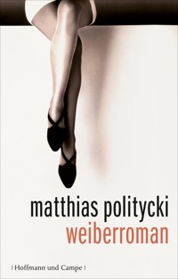 Weiberroman - Matthias Politycki - E-Book