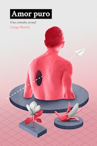 Amor puro - Luisgé Martín - E-Book