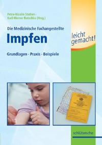 Die Medizinische Fachangestellte - Impfen leicht gemacht! - Petra-Nicolin Stolten - E-Book