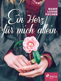 Ein Herz für mich allein - Marie Louise Fischer - E-Book