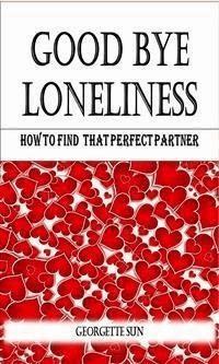 Good Bye Loneliness - Georgette Sun - E-Book