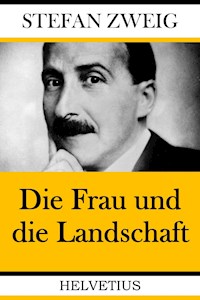 Die Frau und die Landschaft - Zweig Stefan - E-Book