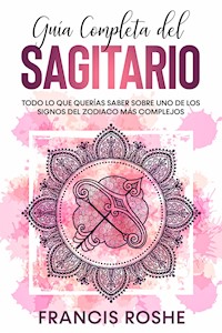 Guía Completa del Sagitario - Francis Roshe - E-Book