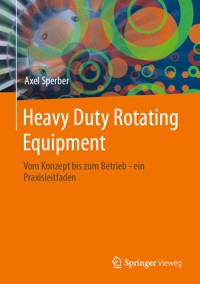 Heavy Duty Rotating Equipment - Axel Sperber - E-Book