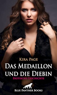 Das Medaillon und die Diebin | Erotische Geschichte - Kira Page - E-Book