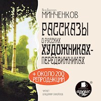 Рассказы о русских художниках-передвижниках - Яков Минченков - Hörbuch