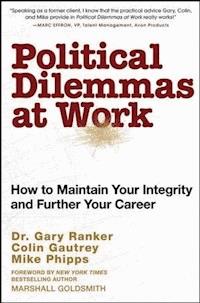 Political Dilemmas at Work - Gary Ranker - E-Book