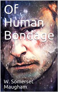 Of Human Bondage - W. Somerset Maugham - E-Book