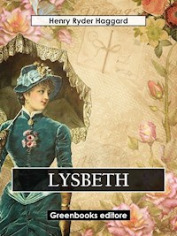 Lysbeth - Henry Ryder Haqggard - E-Book