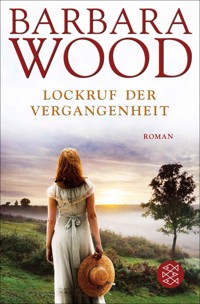 Lockruf der Vergangenheit - Barbara Wood - E-Book