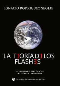 La teoría de los flashes - Ignacio Rodríguez Seglie - E-Book