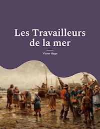 Les Travailleurs de la mer - Victor Hugo - E-Book