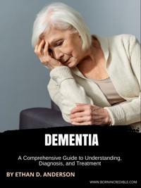 Dementia - Ethan D. Anderson - E-Book