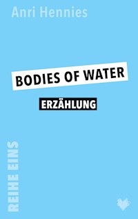 Bodies of Water - Anri Hennies - E-Book