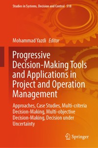 Progressive Decision-Making Tools and Applications in Project and Operation Management -  - E-Book