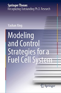 Modeling and Control Strategies for a Fuel Cell System - Yashan Xing - E-Book