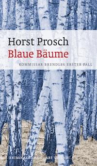 Blaue Bäume - Horst Prosch - E-Book