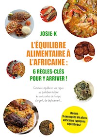 Équilibre alimentaire à l'Africaine - Josie K. - E-Book