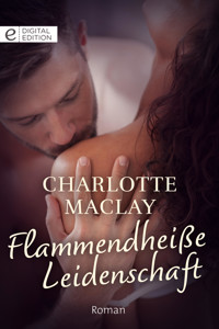 Flammendheiße Leidenschaft - Charlotte Maclay - E-Book
