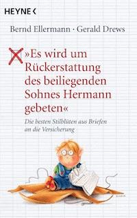"Es wird um Rückerstattung des beiliegenden Sohnes Hermann gebeten" - Bernd Ellermann - E-Book