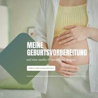 Meine Geburtsvorbereitung auf eine sanfte & natürliche Geburt - Jana von Holstein - Hörbuch