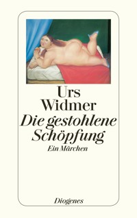 Die gestohlene Schöpfung - Urs Widmer - E-Book