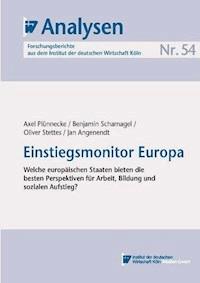 Einstiegsmonitor Europa - Axel Plünnecke - E-Book