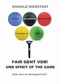 Fair geht vor! Und Spirit of the game - Rainald Bierstedt - E-Book