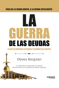 La guerra de las deudas - Diana Requejo - E-Book
