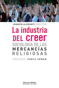 La industria del creer - Joaquín Algranti - E-Book