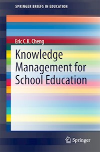 Knowledge Management for School Education - Eric C. K. Cheng - E-Book