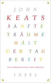 Sanfte Träume hält der Tag bereit - John Keats - E-Book
