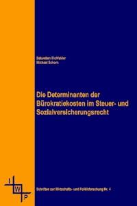 Die Determinanten der Bürokratiekosten im Steuer- und Sozialversicherungsrecht - Sebastian Eichfelder - E-Book