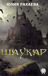 Шаукар - Юлия Рахаева - E-Book