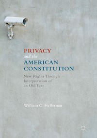 Privacy and the American Constitution - William C. Heffernan - E-Book