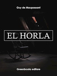 El horla - Guy de Maupassant - E-Book