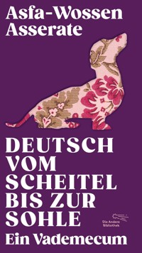 Deutsch vom Scheitel bis zur Sohle - Asfa-Wossen Asserate - E-Book