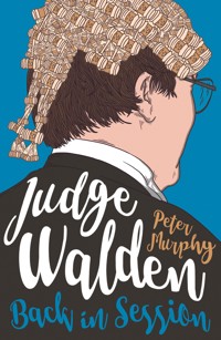 Judge Walden: Back in Session - Peter Murphy - E-Book