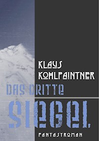 Das dritte Siegel - Klaus Kohlpaintner - E-Book