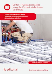 Puesta en marcha y regulación de instalaciones caloríficas. IMAR0408 - José Gustavo Jiménez Pérez - E-Book